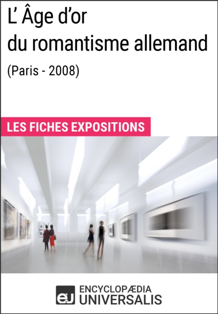 L'Age d'or du romantisme allemand (Paris - 2008), EPUB eBook