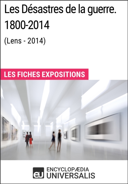Les Desastres de la guerre. 1800-2014 (Lens - 2014), EPUB eBook