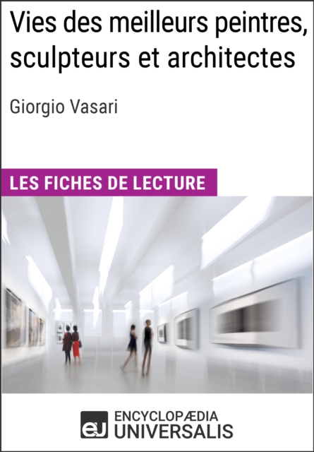 Vies des meilleurs peintres, sculpteurs et architectes de Giorgio Vasari, EPUB eBook