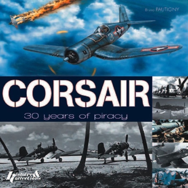 Corsair : 30 Years of Piracy, Hardback Book