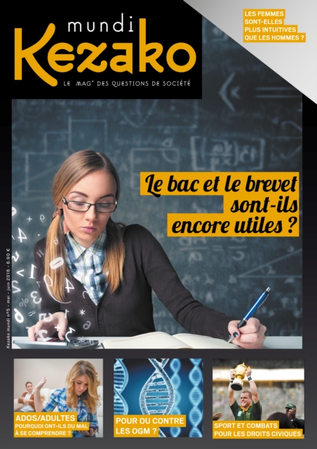 Kezako Mundi 5 - Mai-juin 2016 : Le bac et le brevet sont-ils toujours utiles?, PDF eBook