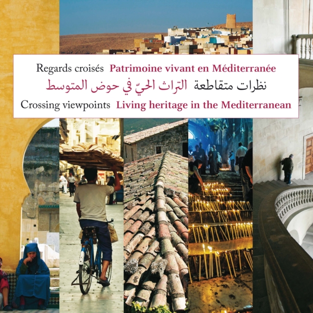 Regards croises - Patrimoine vivant en mediterranee, PDF eBook