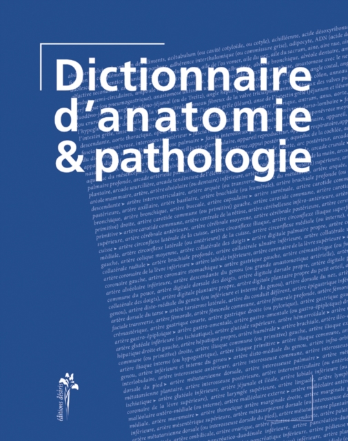 Dictionnaire d'anatomie & pathologie, PDF eBook