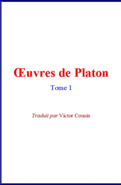 Œuvres de Platon (Volume 1), EPUB eBook