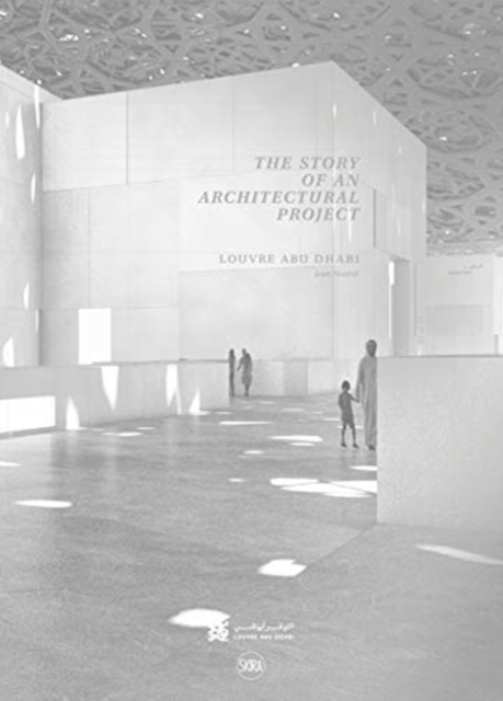 Louvre Abu Dhabi: The Story of an Architectural Project (Arabic Edition), Paperback / softback Book