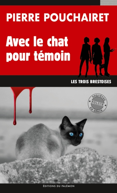 Avec le chat pour temoin : Les trois Brestoises - Tome 4, EPUB eBook