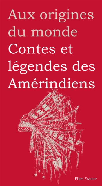 Contes et legendes des Amerindiens, EPUB eBook