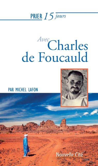Prier 15 jours avec Charles de Foucauld, EPUB eBook