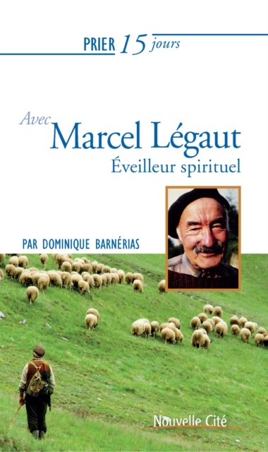 Prier 15 jours avec Marcel Legaut, EPUB eBook