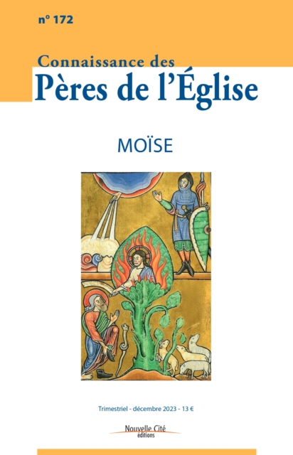 Connaissance des Peres de l'Eglise n(deg)172 : Moise, EPUB eBook