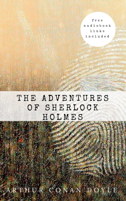 Arthur Conan Doyle: The Adventures of Sherlock Holmes (The Sherlock Holmes novels and stories #3), EPUB eBook