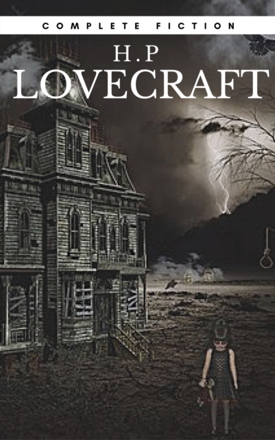 H.P Lovecraft: The Complete Fiction, EPUB eBook