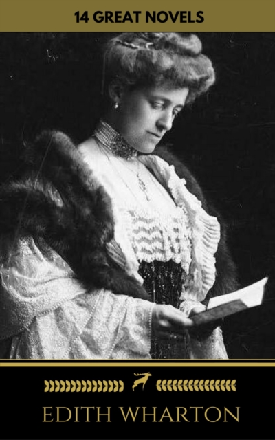 Edith Wharton: 14 Great Novels (Golden Deer Classics), EPUB eBook