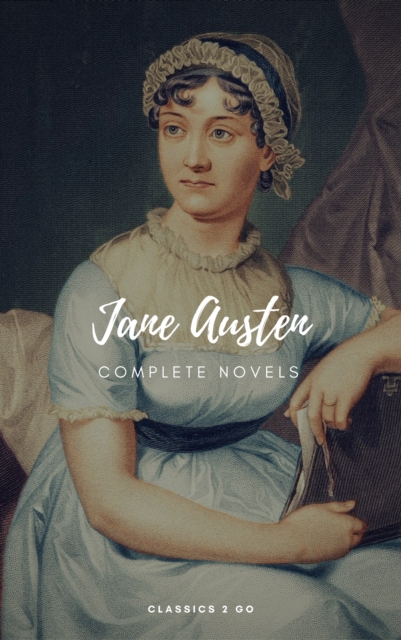 Jane Austen: The Complete Novels (Classics2Go), EPUB eBook