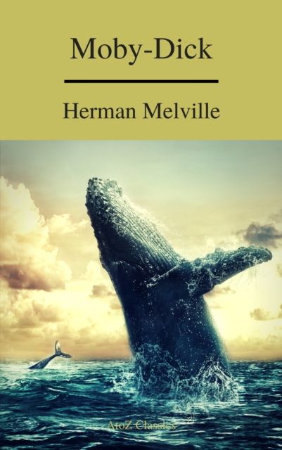Moby-Dick (A to Z Classics) (Free AudioBook), EPUB eBook