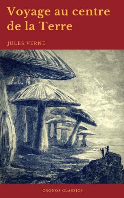 Voyage au centre de la Terre (Cronos Classics), EPUB eBook
