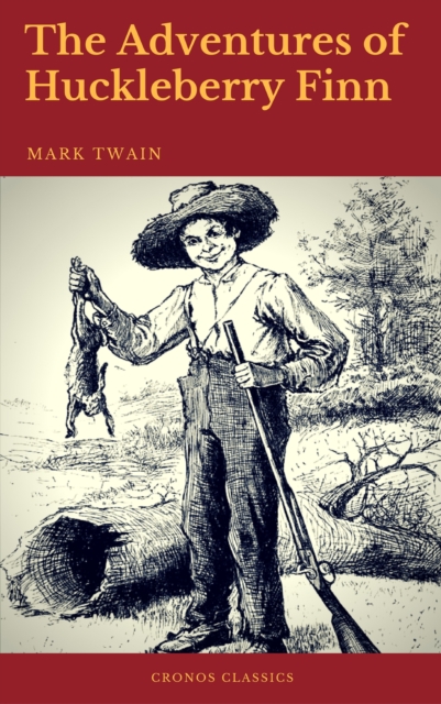 The Adventures of Huckleberry Finn (Cronos Classics), EPUB eBook