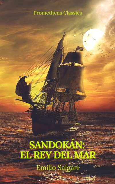 Sandokan: El Rey del Mar (Prometheus Classics), EPUB eBook