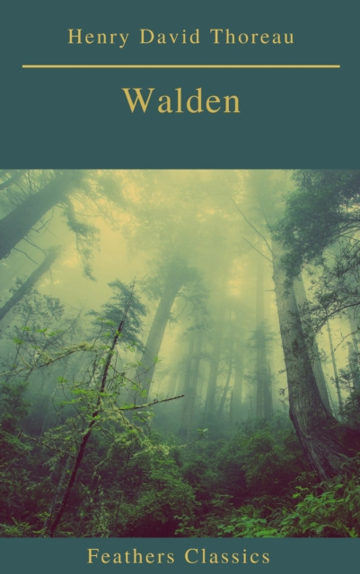 Walden (Feathers Classics)(Best Navigation, Active TOC), EPUB eBook
