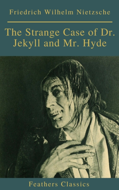 The Strange Case of Dr. Jekyll and Mr. Hyde ( Feathers Classics), EPUB eBook
