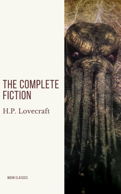 H.P. Lovecraft: The Complete Fiction, EPUB eBook