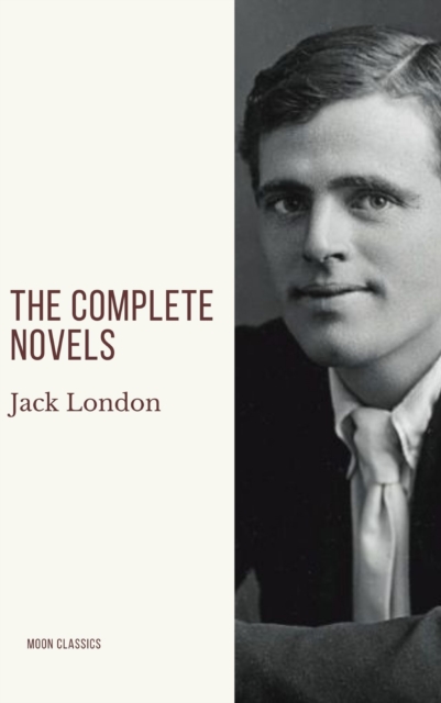 Jack London: The Complete Novels, EPUB eBook