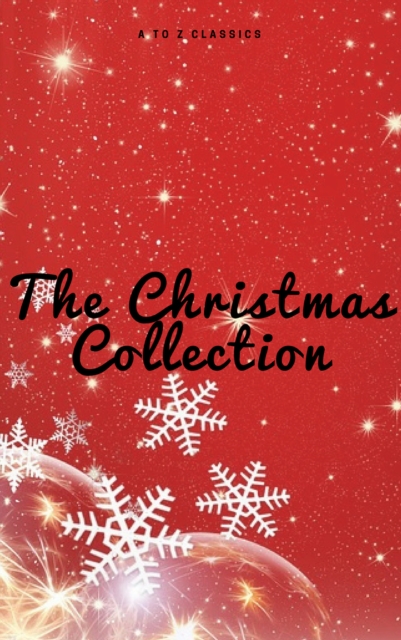 The Christmas Collection (Illustrated Edition), EPUB eBook