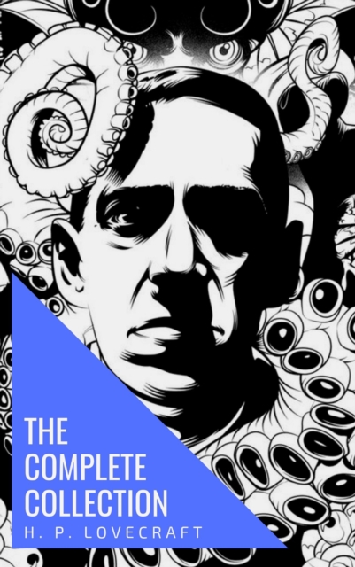 The Complete Collection of H. P. Lovecraft, EPUB eBook