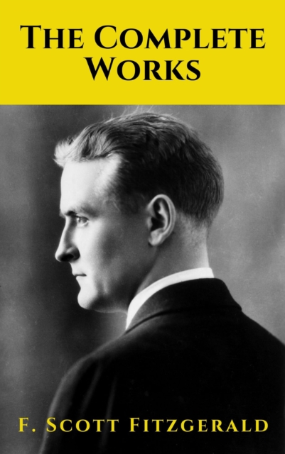 The Complete Works of F. Scott Fitzgerald, EPUB eBook