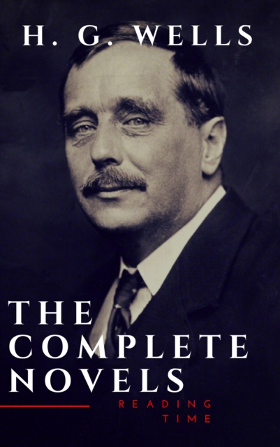 H. G. Wells : The Complete Novels  (The Time Machine, The Island of Doctor Moreau,Invisible Man...), EPUB eBook