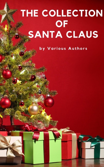 The Collection of Santa Claus (Illustrated Edition), EPUB eBook