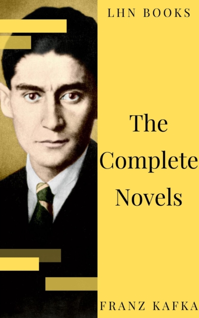 Franz Kafka: The Complete Novels, EPUB eBook