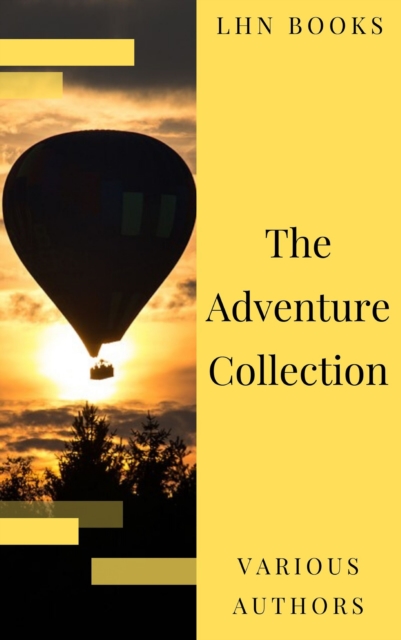 The Adventure Collection: Treasure Island, The Jungle Book, Gulliver's Travels, White Fang..., EPUB eBook