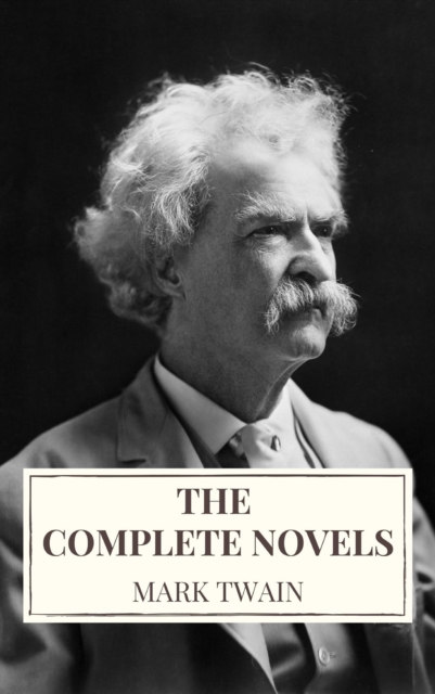 Mark Twain: The Complete Novels, EPUB eBook