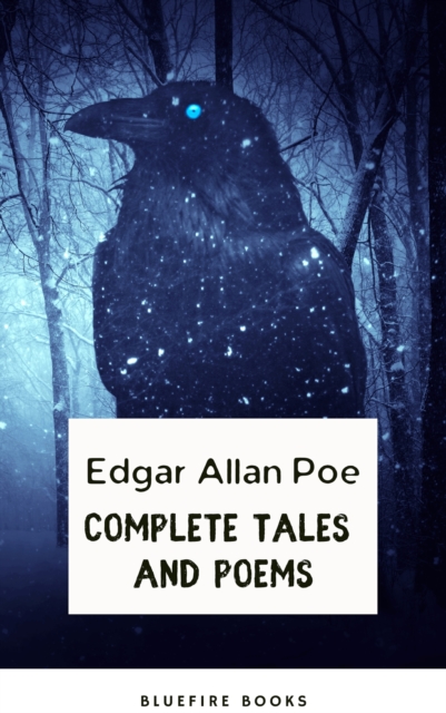 Edgar Allan Poe: Master of the Macabre - Complete Tales and Iconic Poems, EPUB eBook