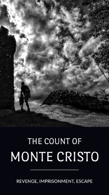The Count of Monte Cristo : Vengeance Unleashed: Dive into Dumas' Masterpiece, EPUB eBook