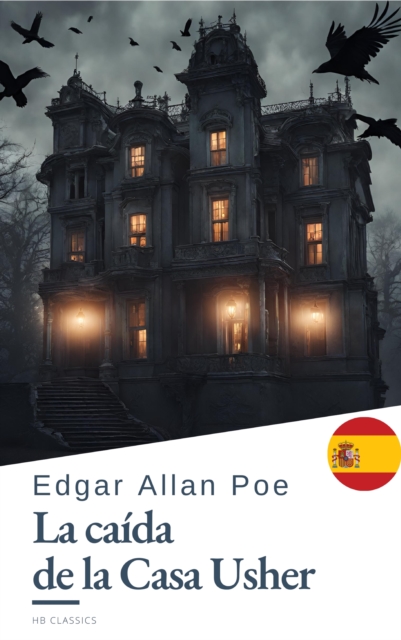 La caida de la Casa Usher : Un cuento clasico de terror de Edgar Allan Poe, EPUB eBook