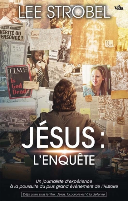 Jesus, l'enquete : Un journaliste d'experience a la poursuite du plus grand evenement de l'Histoire, EPUB eBook