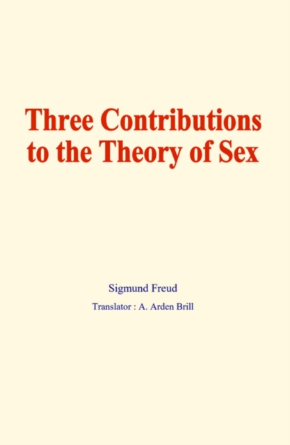 Three contributions to the theory of sex, EPUB eBook