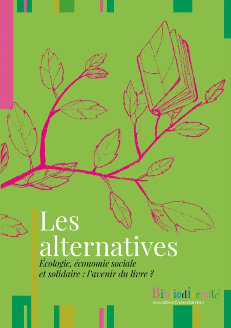 Les alternatives : Ecologie, economie sociale et solidaire : l'avenir du livre ?, PDF eBook