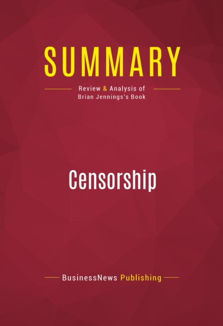 Summary: Censorship : Review and Analysis of Brian Jennings's Book, EPUB eBook