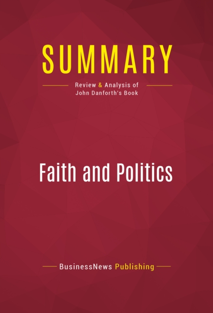 Summary: Faith and Politics, EPUB eBook