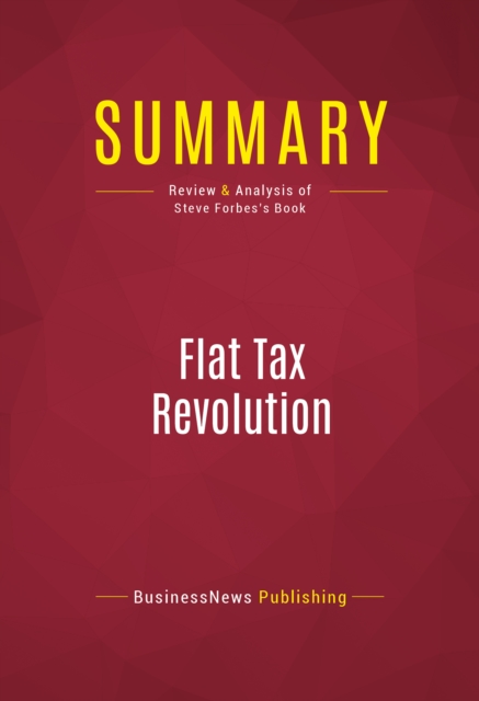 Summary: Flat Tax Revolution, EPUB eBook