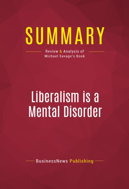 Summary: Liberalism is a Mental Disorder, EPUB eBook