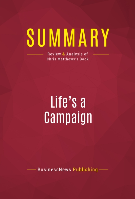 Summary: Life's a Campaign, EPUB eBook
