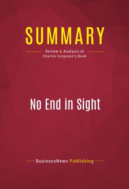Summary: No End in Sight, EPUB eBook