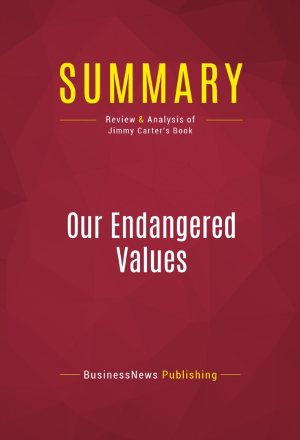 Summary: Our Endangered Values, EPUB eBook