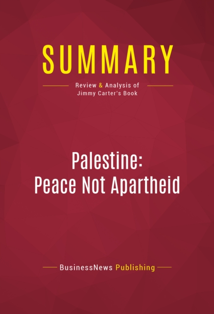 Summary: Palestine: Peace Not Apartheid, EPUB eBook