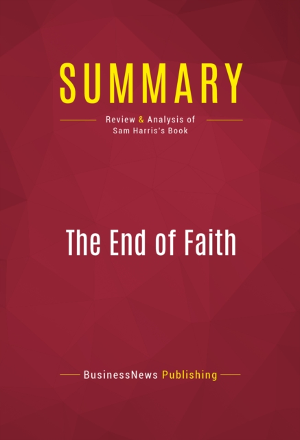 Summary: The End of Faith, EPUB eBook