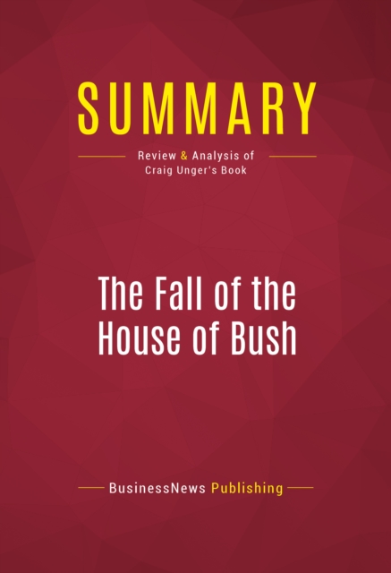 Summary: The Fall of the House of Bush, EPUB eBook